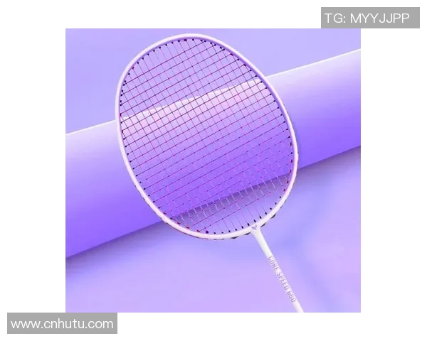 羽毛球装备选购指南：如何选择适合自己的球拍推荐与技巧分享